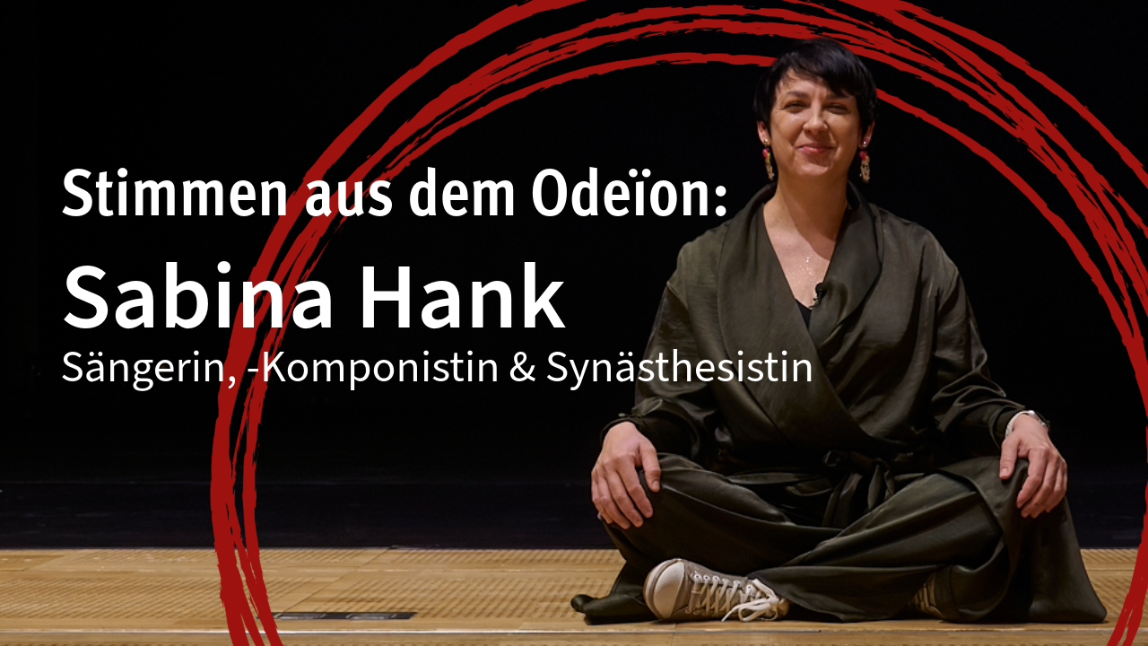 Stimmen aus dem Odeïon: Sabina Hank